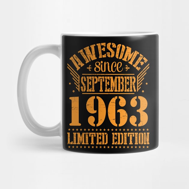 Awesome Since September 1963 Limited Edition Happy Birthday 57 Years Old To Me You by DainaMotteut